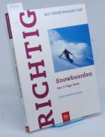 Erich Frischenschlager: Richtig Snowboar Erich Frischenschlager: Richtig Snowboar