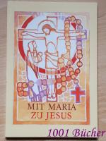 Mit Maria zu Jesus