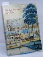 An den Wassern zu Cleve., Studien und Be An den Wassern zu Cleve., Studien und Be