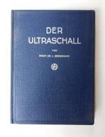 Der Ultraschall und seine Anwendung in Wissenschaft und Technik. Mit 148 Abbildungen