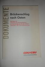 Brückenschlag nach Osten, Beiträge der CDU/CSU Bundestagsfraktion zur Verständigung mit den Völkern Ostmittel-, Ost- und Südosteuropas