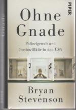 Bryan Stevenson: Ohne Gnade - Polizeigew Bryan Stevenson: Ohne Gnade - Polizeigew