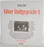 Jochen Arlt: Kölner Stadtgespräche II