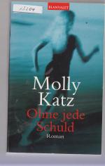 Molly Katz: Ohne jede Schuld Molly Katz: Ohne jede Schuld