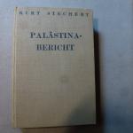 Kurt Stechert: Palästina - Bericht