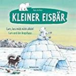 Kleiner Eisbär lass mich nicht allein!Lars und der Angsthase + Rumpelstilzchen