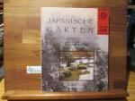 Japanische Gärten : Gärten gestalten mit Zen. Erik Borja. Fotos von Paul Maurer. [Aus dem Franz. übers. von Karola Bartsch]