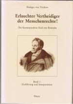 Erlauchter Vertheidiger der Menschenrechte! - Die Korrespondenz Karl von Rottecks - Band 1