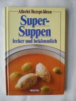 Super-Suppen - lecker und bekömmlich