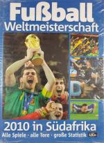 Fußball Weltmeisterschaft 2010 in Südafrika - Alle Spiele - alle Tore - große Statistik