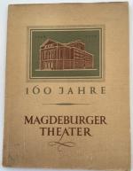 Magdeburg: 160 Jahre Magdeburger Theater. 1796 / 1956. Festschrift zum Gedächtnisjahr 1956.