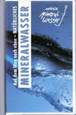 Auf dem Weg nach oben - Natürliches Mineralwasser