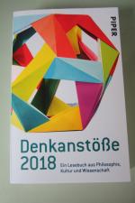 Denkanstöße 2018 - Ein Lesebuch aus Philosophie, Kultur und Wissenschaft