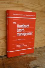 Handbuch Sportmanagement (Beiträge zur Lehre und Forschung im Sport, Bd. 149)