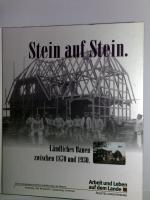 Stein auf Stein. Ländliches Bauen zwisch