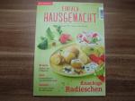 Einfach hausgemacht - Mein Magazin für Haus und Küche drei / frühsommer 2018