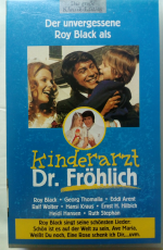 Kinderarzt Dr. Fröhlich. Roy Black singt seine schönsten Lieder