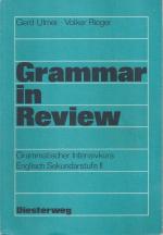 Grammar in Review. Grammatischer Intensivkurs Englisch Sekundarstufe II