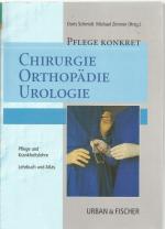 Pflege konkret. Chirurgie, Orthopädie, Urologie