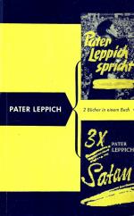 Pater Leppich spricht  / 3 x Satan  (2 Bücher in einem Buch)