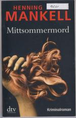 Henning Mankell: Mittsommermord Henning Mankell: Mittsommermord