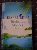 Isabel Beto: Die Bucht des grünen Mondes