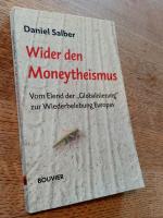 Daniel Salber: Wider den Moneytheismus - Daniel Salber: Wider den Moneytheismus -