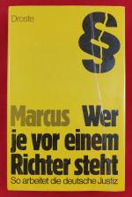 Hermann Marcus: Wer je vor einem Richter Hermann Marcus: Wer je vor einem Richter