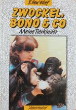 Zwockel, Bono und Co. - Meine Tierkinder