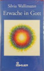 Silvia Wallimann: Erwache in Gott Silvia Wallimann: Erwache in Gott