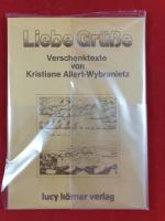 Kristiane Allert-Wybranietz: Liebe Grüss Kristiane Allert-Wybranietz: Liebe Grüss