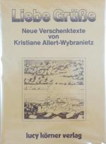Kristiane Allert-Wybranietz: Liebe Grüss Kristiane Allert-Wybranietz: Liebe Grüss
