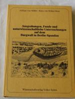 Ausgrabungen, Funde und Naturwissenschaftliche Untersuchungen auf dem Burgwall in Berlin-Spandau