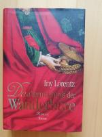 Iny Lorentz: Das Vermächtnis der Wanderh Iny Lorentz: Das Vermächtnis der Wanderh