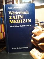 Wörterbuch Zahnmedizin - Zahn, Mund, Kiefer, Gesicht