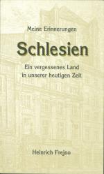 Schlesien - Ein vergessenes Land in unserer heutigen Zeit