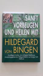 Sanft vorbeugen und heilen mit Hildegard von Bingen