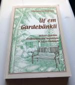 Uf em Gardebänkli. Heitere Gedichte, Erzählungen und Anekdoten in Sulzer Mundart. (Signiert)