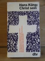 Hans Küng: "Christ sein" Hans Küng: "Christ sein"