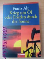 Krieg um Öl oder Frieden durch die Sonne