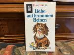Hans Gruhl: Liebe auf krummen Beinen. Hans Gruhl: Liebe auf krummen Beinen.