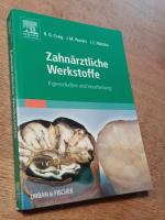 Zahnärztliche Werkstoffe - Eigenschaften und Verarbeitung