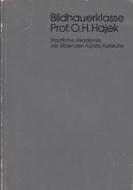 Ausstellung Bildhauerklasse Prof. O. H. Hajek.  Staatliche Akademie der Bildenden Künste Karlruhe. 18. April bis 22. Mai 1985.