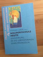 Stefan Leber: Waldorfschule heute - Einf Stefan Leber: Waldorfschule heute - Einf