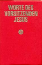 Worte des Vorsitzenden Jesu