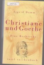Sigrid Damm: Christiane und Goethe - Ein