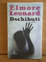 Elmore Leonard: "Dschibuti" Roman Elmore Leonard: "Dschibuti" Roman