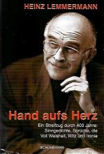 Hand aufs Herz. Ein Streifzug durch 400 Jahre. Sinngedichte, Sprüche voll Weisheit, Witz und Ironie