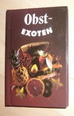 Obst-Exoten / Obstexoten