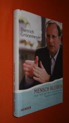 Dietrich Grönemeyer: Mensch bleiben Dietrich Grönemeyer: Mensch bleiben